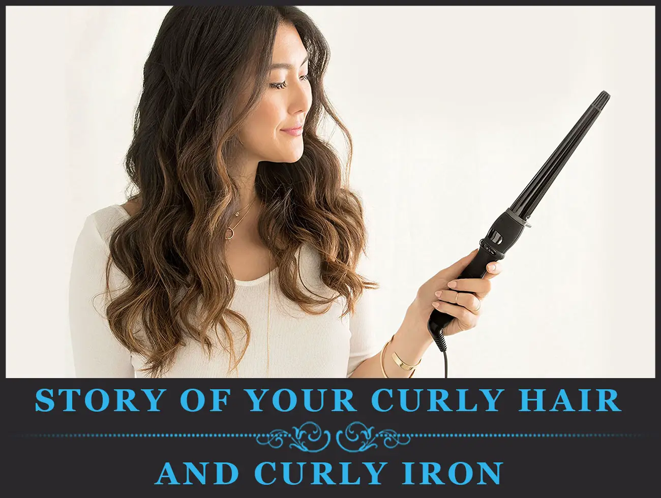 Featured Image Of Story Of Your Curly Hair & Curly Iron