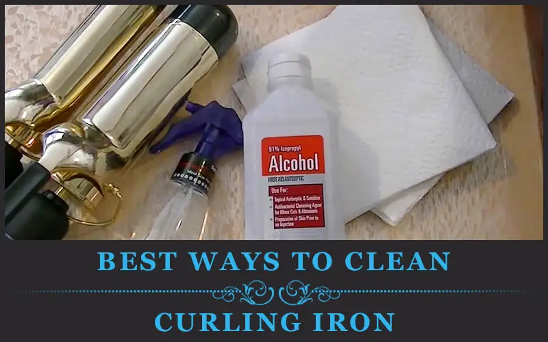 Featured Image Of Best Ways To Clean Curling Iron